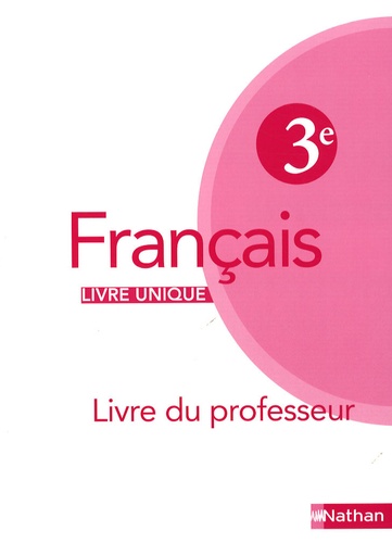 Marlène Guillou et Philippe Lehu - Francais 3e - Livre du professeur.
