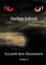 Marlène Jedynak - Le cycle des loups-garous Tome 2 : La nuit des chasseurs.