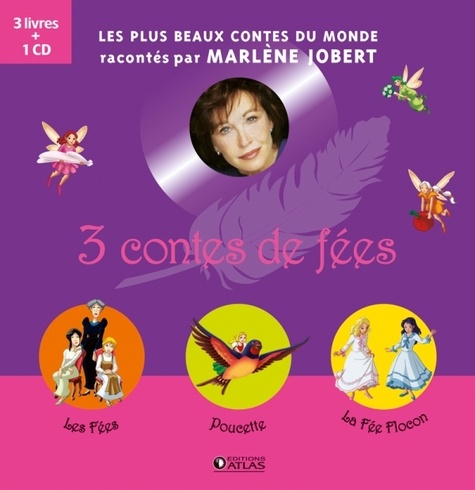 Marlène Jobert - 3 contes de fées - Les Fées ; Poucette ; La Fée Flocon. 1 CD audio