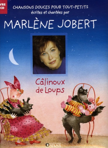 Marlène Jobert et Christine Thouzeau - Câlinoux de loup. 1 CD audio