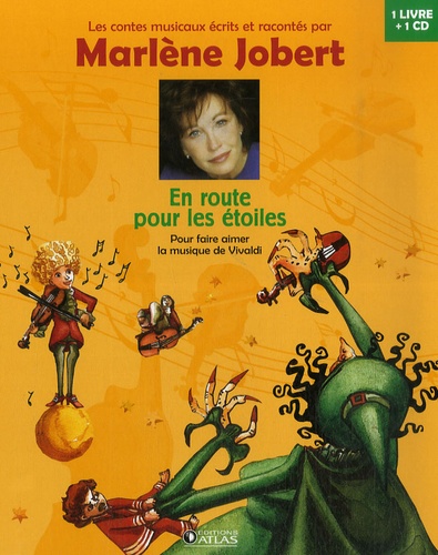 Marlène Jobert - En route pour les étoiles - Pour faire aimer la musique de Vivaldi. 1 CD audio