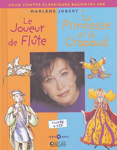 Marlène Jobert - Le Joueur de flûte ; La Princesse et le Crapaud. 1 CD audio