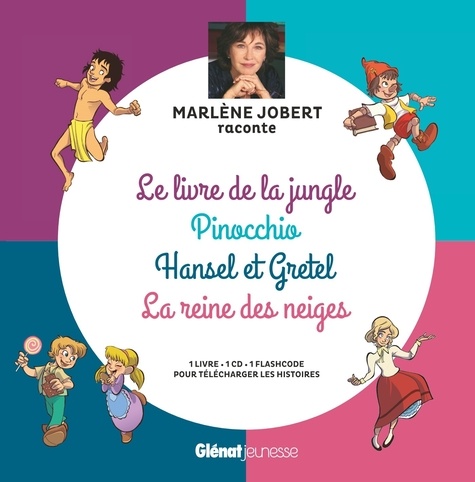 Marlène Jobert et  Atelier Philippe Harchy - Le livre de la jungle, Pinocchio, Hansel et Gretel, La Reine des Neiges. 1 CD audio