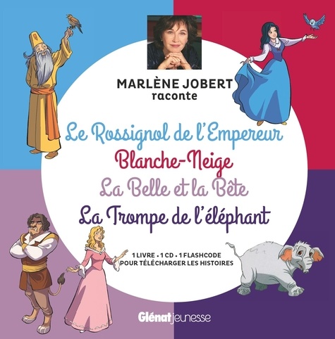 Le Rossignol de l'Empereur ; Blanche-Neige ; La Belle et la Bête ; La Trompe de l'éléphant  avec 1 CD audio