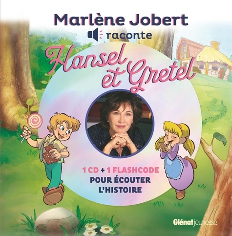 Marlène Jobert - Marlène Jobert raconte Hansel et Gretel. 1 CD audio