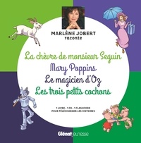 Marlène Jobert - Marlène Jobert raconte La chèvre de Mr Seguin, Mary Poppins, Le magicien d'Oz, Les trois petits cochons. 1 CD audio