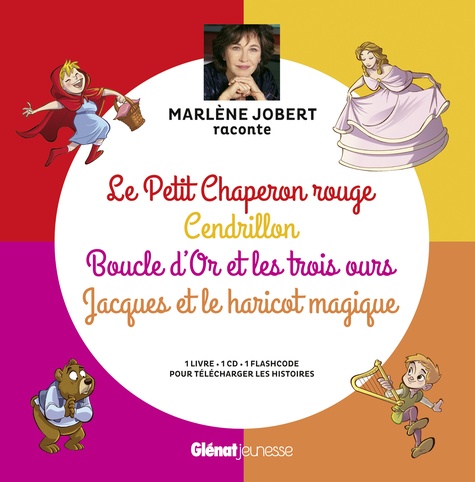 Marlène Jobert - Marlène Jobert raconte Le Petit Chaperon rouge, Cendrillon, Boucle d'Or et les trois ours, Jacques et le haricot. 1 CD audio