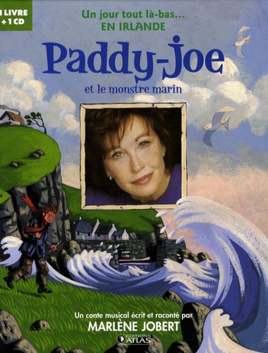 Marlène Jobert - Paddy- Joe et le monstre marin. 1 CD audio