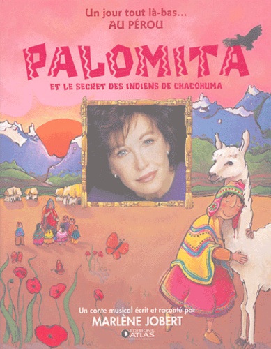 Marlène Jobert - Palomita et le secret des indiens Chacohuma. 1 CD audio