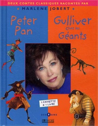 Marlène Jobert - Peter Pan suivi de Gulliver chez les Géants. - Livre-cassette.