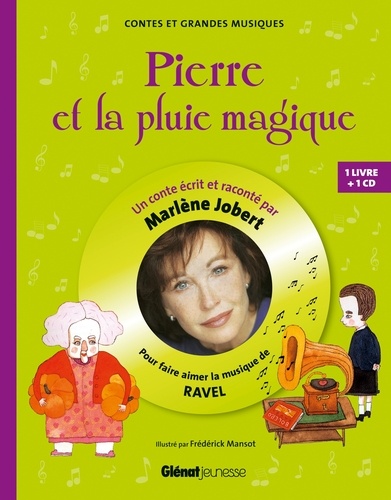 Marlène Jobert - Pierre et la pluie magique - Pour faire aimer la musique de Ravel. 1 CD audio