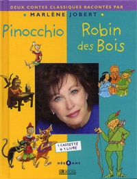 Marlène Jobert - Pinocchio et Robin des Bois. - Deux contes classiques racontés par Marlène Jobert, avec K7 audio.