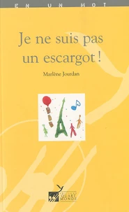 Je ne suis pas un escargot !