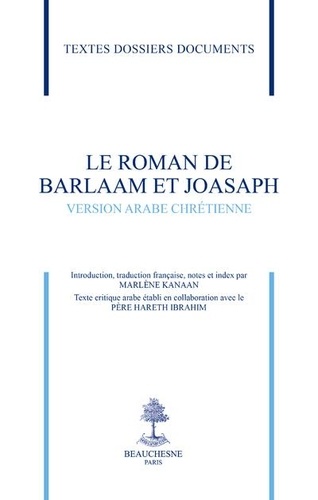Marlène Kanaan - Le roman de Barlaam et Joasaph - Version arabe chrétienne.