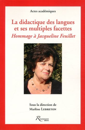 Marlène Lebreton - La didactique des langues et ses multiples facettes - Mélanges offerts à Jacqueline Feuillet, Professuer émérite, Université de Nantes.