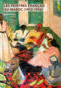 Marlène Lespes - Les peintres français au Maroc (1912-1956) - Coffret en 2 volumes.