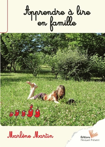 Marlène Martin - Apprendre à lire en famille.