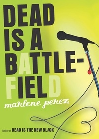 Marlene Perez - Dead Is a Battlefield.