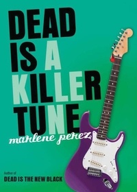 Marlene Perez - Dead Is a Killer Tune.