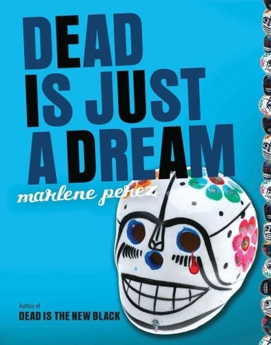 Marlene Perez - Dead Is Just a Dream.