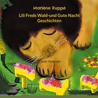 Marlèné Ruppé - Lili Freds Wald-und Gute Nacht Geschichten - zum Vorlesen.