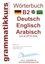 Wörterbuch B2 Deutsch - Englisch - Arabisch - Syrisch. Lernwortschatz Vorbereitung B2 Prüfung TELC / Goethe Institut