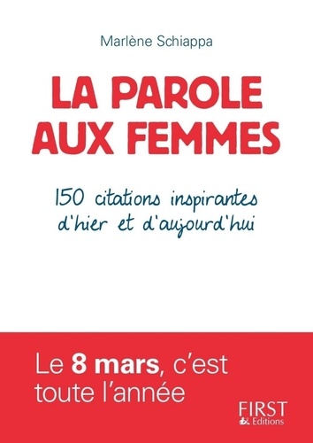 La parole aux femmes. 150 citations inspirantes d'hier et d'aujourd'hui