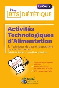 Marlene Simean - Activités technologiques d'alimentation 1re année BTS - Volume 1.
