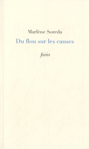 Marlène Soreda - Du flou sur les causes.