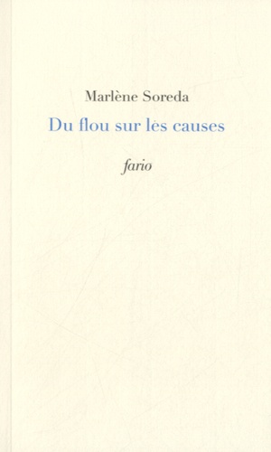 Marlène Soreda - Du flou sur les causes.