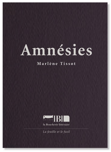 Marlène Tissot - Amnésies.