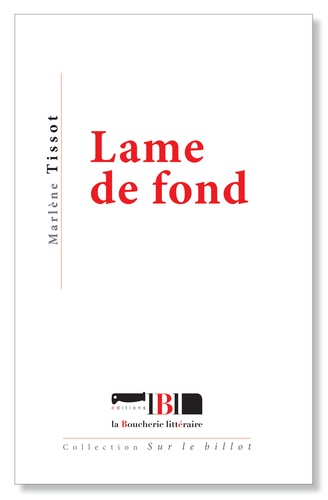 Marlène Tissot - Lame de fond.