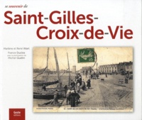 Marlène Wiart et René Wiart - Se souvenir de Saint-Gilles-Croix-de-Vie.