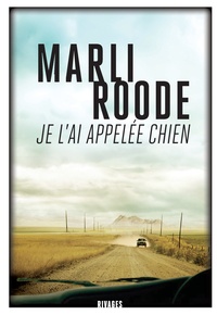 Marli Roode - Je l'ai appelée chien.