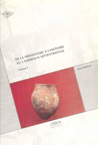 De La Prehistoire A L'Histoire Au Cameroun Septentrional Coffret 2 Volumes