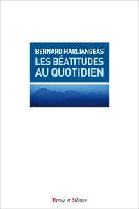 Les béatitudes au quotidien