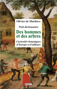 Petit dictionnaire des hommes et des arbres