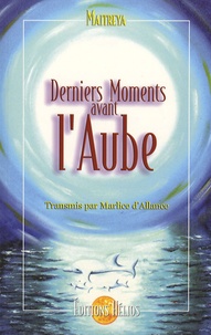 Marlice d' Allance - Derniers moments avant l'Aube.