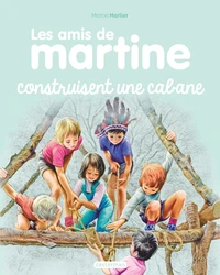 Les amis de Martine construisent une cabane