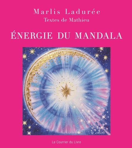 Marlis Ladurée - Energie du Mandala.