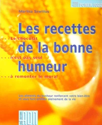 Les Recettes De La Bonne Humeur. Le Chocolat N'Est Pas Seul A Remonter Le Moral
