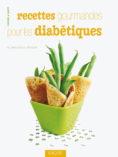 Marlisa Szwillus et Doris Fritzsche - Recettes gourmandes pour les diabétiques.