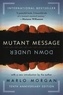Marlo Morgan - Mutant Message Down Under.