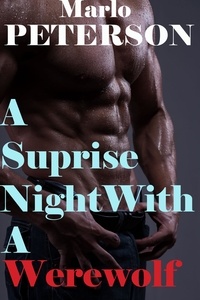  Marlo Peterson - A Surprise Night with a Werewolf.