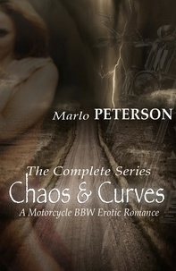  Marlo Peterson - Chaos &amp; Curves: The Complete Series [A Motorcycle BBW Erotic Romance] - Chaos &amp; Curves (A Motorcycle BBW Erotic Romance).