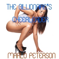  Marlo Peterson - The Billionaire's Cheerleader.