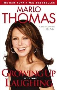 Marlo Thomas - Growing Up Laughing - My Story and the Story of Funny.