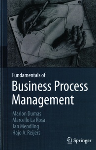 Marlon Dumas et Marcello La Rosa - Fundamentals of Business Process Management.