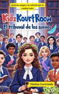 KidzKourtRoom: el Tribunal de Los Sueños