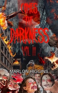  Marlon Higgins - Comes the Darkness - Comes the Darkness, #3.